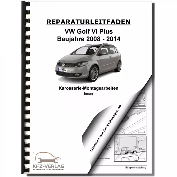 VW Golf 6 Plus (08-14) Karosserie Montagearbeiten Innen Reparaturanleitung