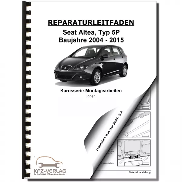 SEAT Altea Typ 5P1 (04-15) Karosserie Montagearbeiten Innen Reparaturanleitung