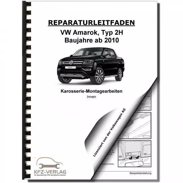 VW Amarok Typ 2H (10>) Karosserie Montagearbeiten Innen Reparaturanleitung