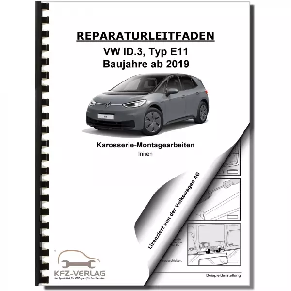 VW ID.3 Typ E11 ab 2019 Karosserie Montagearbeiten Innen Reparaturanleitung