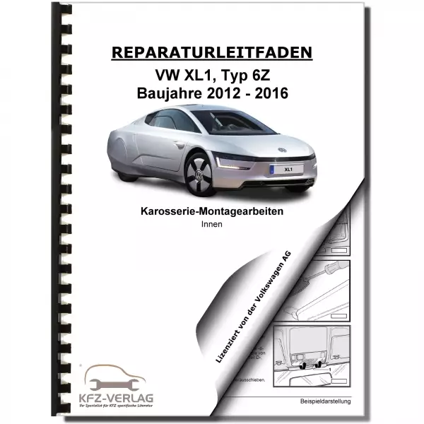VW XL1 Typ 6Z 2012-2016 Karosserie Montagearbeiten Innen Reparaturanleitung