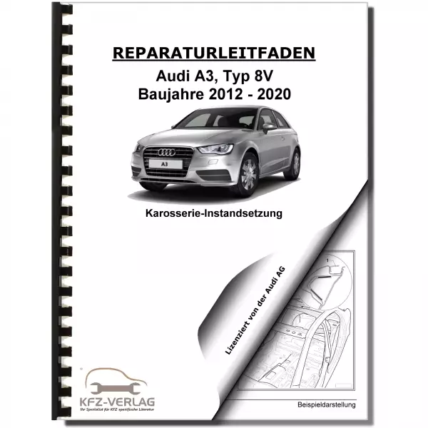 Audi A3 Typ 8V 2012-2020 Karosserie Unfall Instandsetzung Reparaturanleitung
