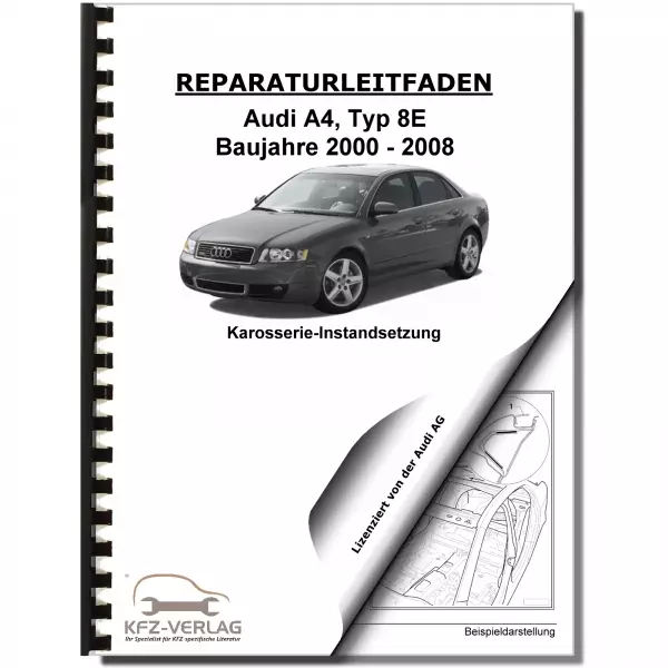 Audi A4 Typ 8E 2000-2008 Karosserie Unfall Instandsetzung Reparaturanleitung