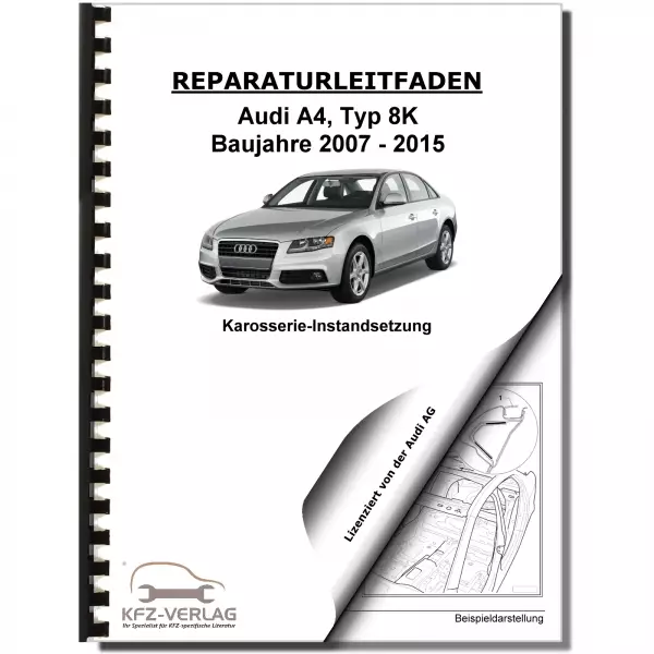 Audi A4 Typ 8K 2007-2015 Karosserie Unfall Instandsetzung Reparaturanleitung