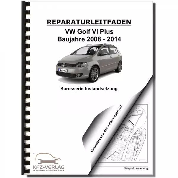 VW Golf 6 Plus 2008-2014 Karosserie Unfall Instandsetzung Reparaturanleitung