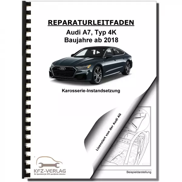 Audi A7 Typ 4K ab 2018 Karosserie Unfall Instandsetzung Reparaturanleitung
