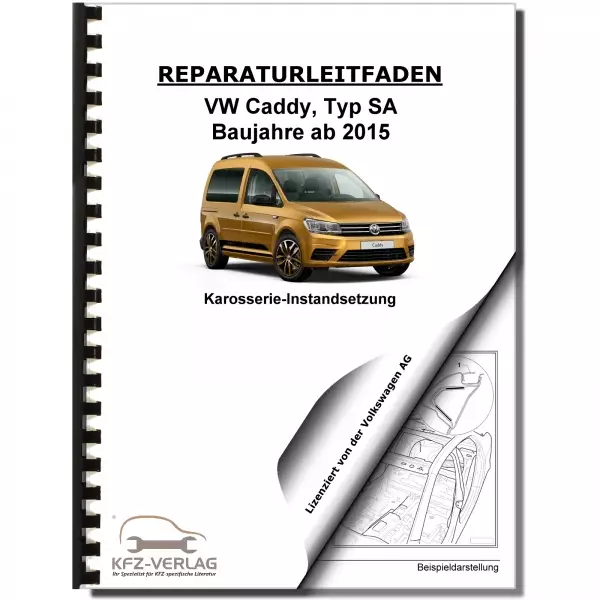 VW Caddy Typ SA ab 2015 Karosserie Unfall Instandsetzung Reparaturanleitung