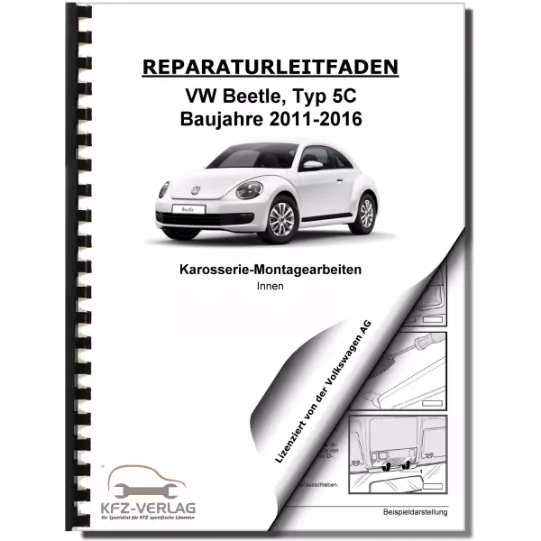 VW Beetle Typ 5C (11-16) Karosserie Montagearbeiten Innen Reparaturanleitung