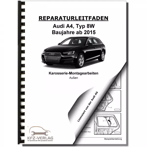 Audi A4 Typ 8W ab 2015 Karosserie Montagearbeiten Außen Reparaturanleitung