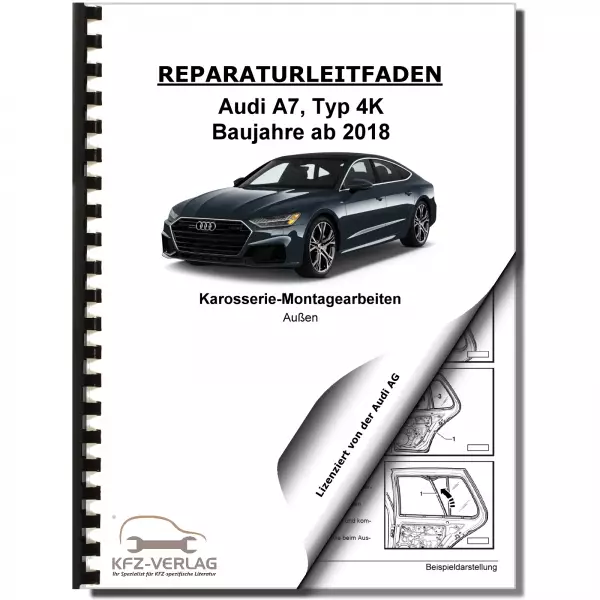 Audi A7 Typ 4K ab 2018 Karosserie Montagearbeiten Außen Reparaturanleitung