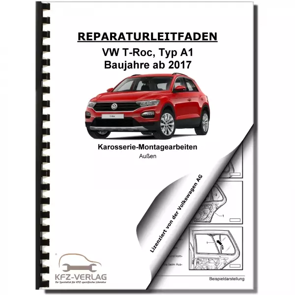 VW T-Roc Typ A1 ab 2017 Karosserie Aussen Reparaturanleitung