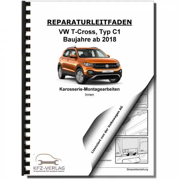 VW T-Coss Typ C1 ab 2018 Karosserie Montagearbeiten Innen Reparaturanleitung