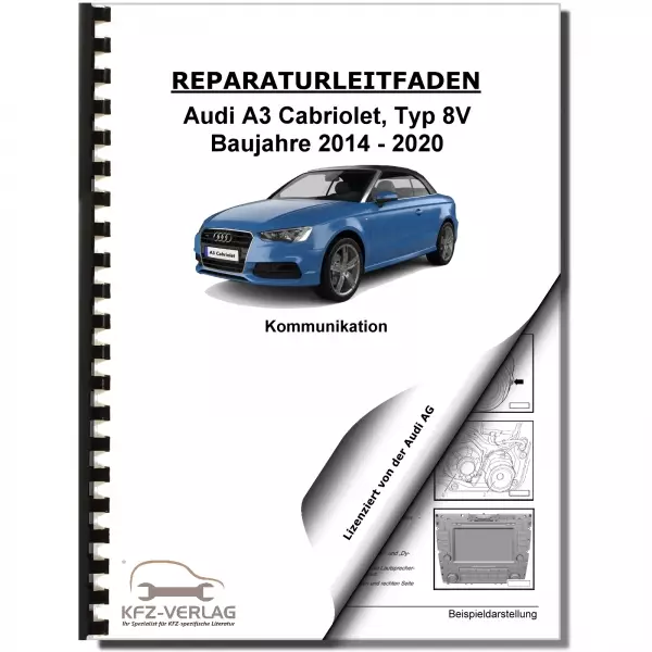 Audi A3 Cabriolet 2014-2020 Radio Navigation Kommunikation Reparaturanleitung