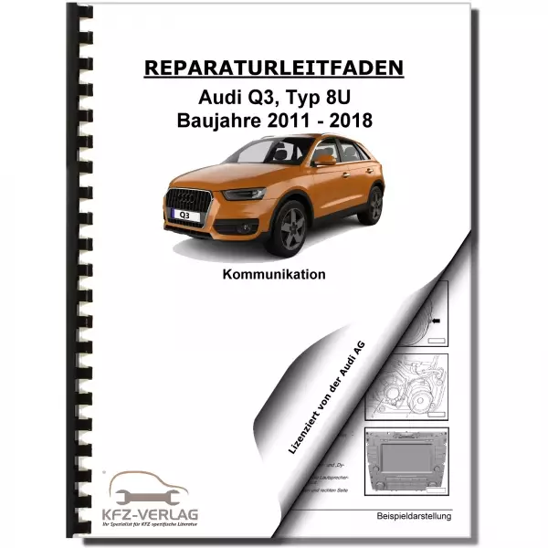 Audi Q3 Typ 8U 2011-2018 Radio Navigation Kommunikation Reparaturanleitung