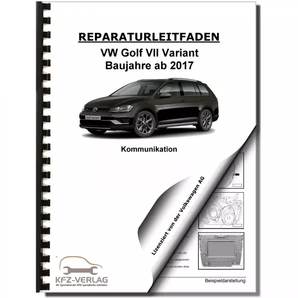 VW Golf 7 Variant ab 2017 Radio Navigation Kommunikation Reparaturanleitung