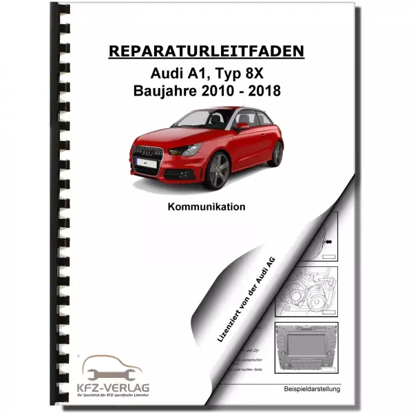 Audi A1 Typ 8X 2010-2018 Radio Navigation Kommunikation Reparaturanleitung