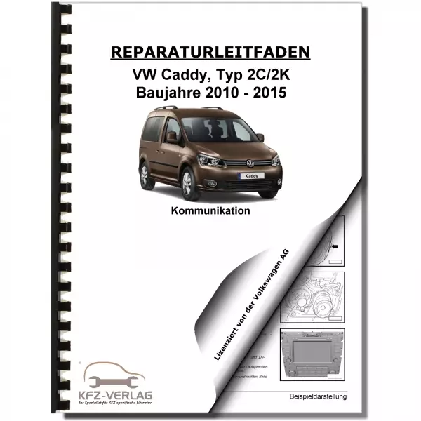 VW Caddy Typ 2K/2C 2010-2015 Radio Navigation Kommunikation Reparaturanleitung