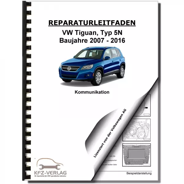 VW Tiguan Typ 5N 2007-2016 Radio Navigation Kommunikation Reparaturanleitung