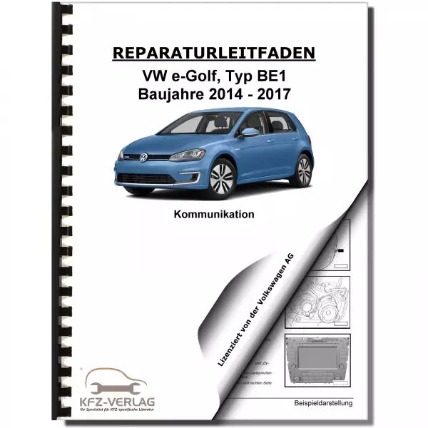VW e-Golf Typ BE1 2014-2017 Radio Navigation Kommunikation Reparaturanleitung