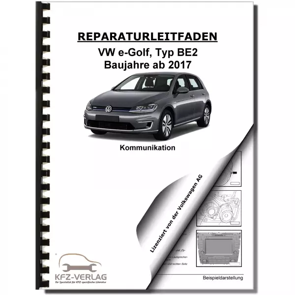 VW e-Golf Typ BE2 ab 2017 Radio Navigation Kommunikation Reparaturanleitung