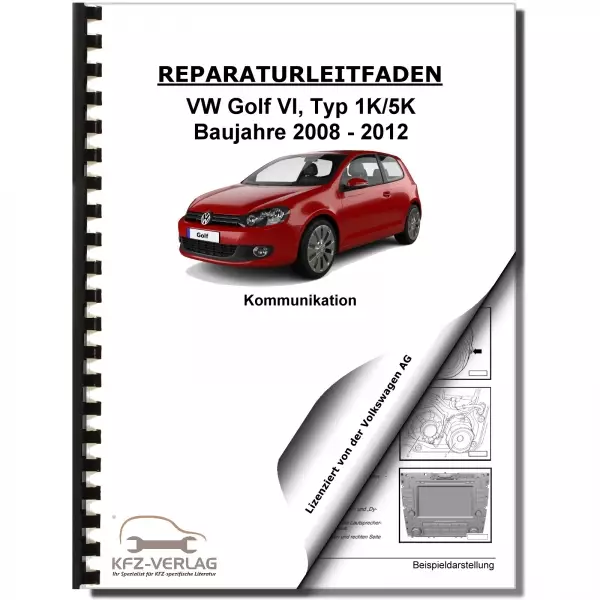 VW Golf 6 Typ 1K/5K (08-12) Radio Navigation Kommunikation Reparaturanleitung