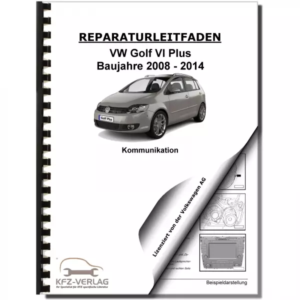 VW Golf 6 Plus 2008-2014 Radio Navigation Kommunikation Reparaturanleitung