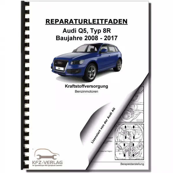 Audi Q5 Typ 8R 2008-2017 Kraftstoffversorgung Benzinmotoren Reparaturanleitung