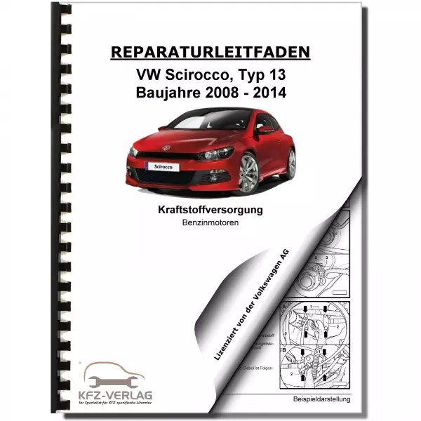 VW Scirocco Typ 13 (08-14) Kraftstoffversorgung Benzinmotoren Reparaturanleitung