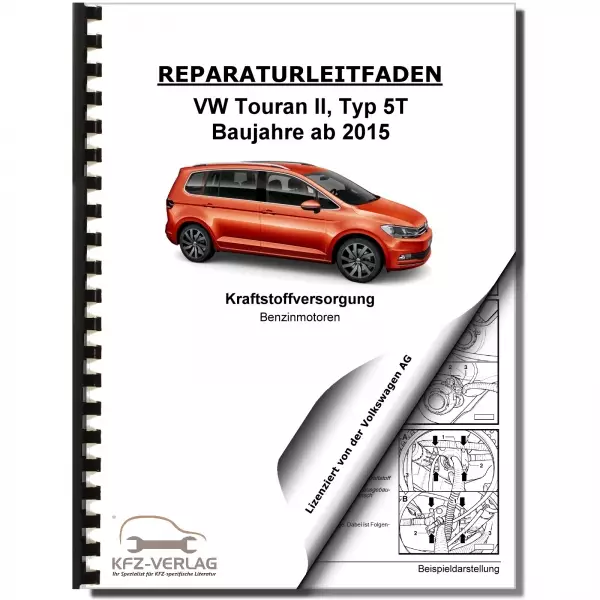 VW Touran Typ 5T ab 2015 Kraftstoffversorgung Benzinmotoren Reparaturanleitung