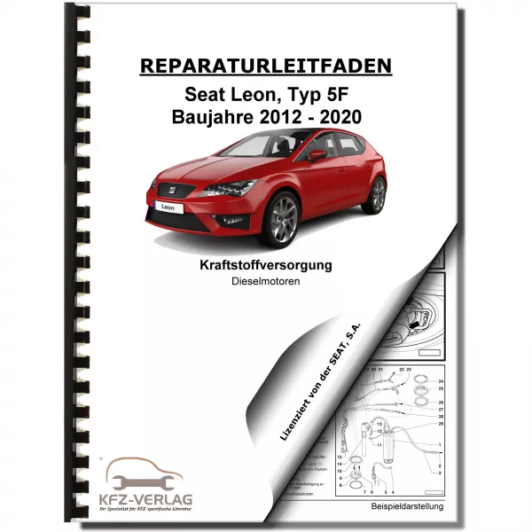 SEAT Leon Typ 5F 2012-2020 Kraftstoffversorgung Dieselmotoren Reparaturanleitung