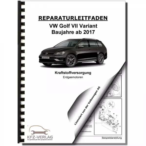 VW Golf 7 Variant ab 2017 Kraftstoffversorgung Erdgas Reparaturanleitung PDF