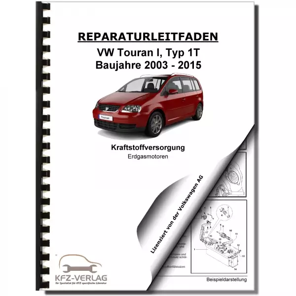 VW Touran Typ 1T 2003-2015 Kraftstoffversorgung Erdgasmotoren Reparaturanleitung