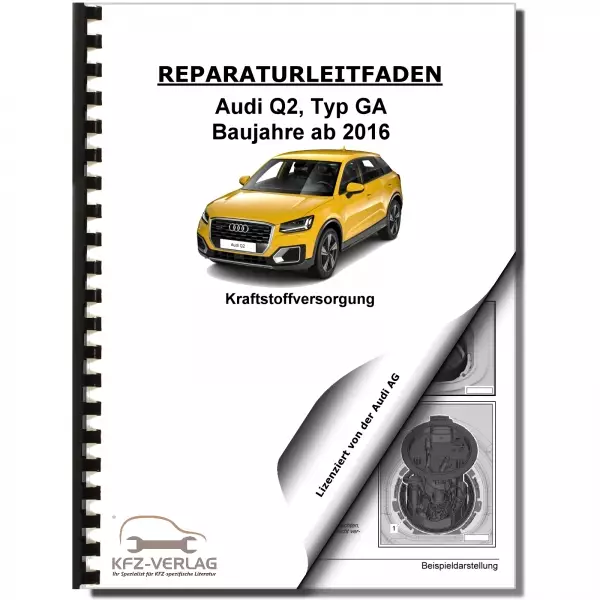 Audi Q2 Typ GA ab 2016 Kraftstoffversorgung Aufbereitung Reparaturanleitung