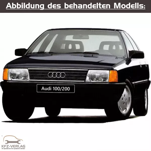Audi 100/200 - Typ 44, 443, 444, 445, 446, 447, 448 - Baujahre 1982 bis 1991 - Fahrzeugabschnitt: Benziner Motor-Gemischaufbereitung, Direkteinspritzsystem und Zündanlage - Reparaturanleitungen zur Reparatur in Eigenregie für Anfänger, Hobbyschrauber und Profis.