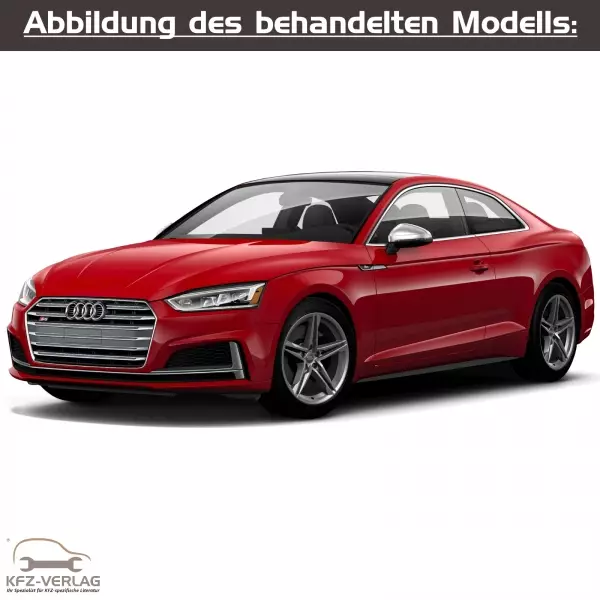 Audi A5 - Typ F5/F53/F57/F5A - Baujahre ab 2016 - Fahrzeugabschnitt: Standheizung und Zusatzheizungen - Reparaturanleitungen zur Reparatur in Eigenregie für Anfänger, Hobbyschrauber und Profis.