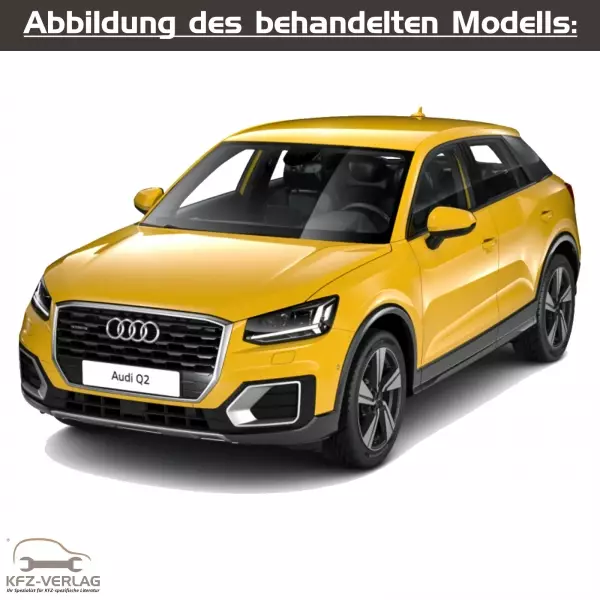 Audi Q2 - Typ GA - Baujahre ab 2016 - Fahrzeugabschnitt: Karosserie-Instandsetzung - Reparaturanleitungen zur Unfall-Instandsetzung in Eigenregie für Anfänger, Hobbyschrauber und Profis.