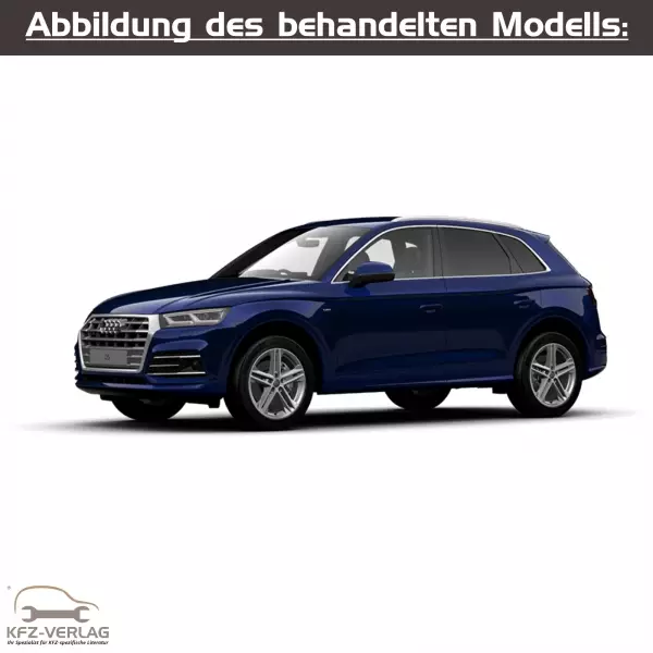 Audi Q5 - Typ FY/FYB - Baujahre ab 2016 - Fahrzeugabschnitt: Kardanwelle und Achsantrieb hinten, Front- und Allradantrieb (2WD, FWD, 4WD, AWD) - Reparaturanleitungen zur Reparatur in Eigenregie für Anfänger, Hobbyschrauber und Profis.