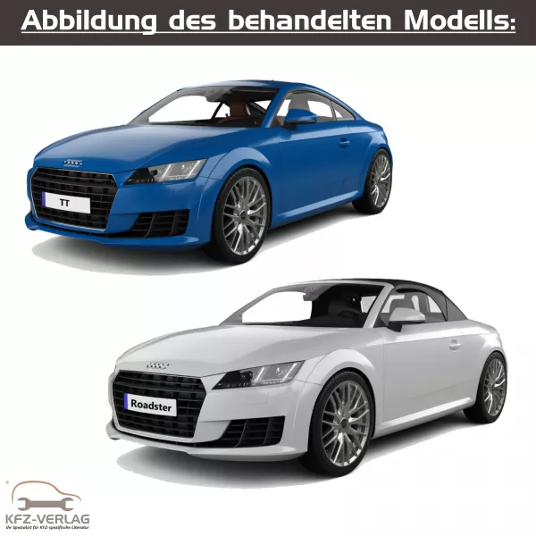 Audi TT - Typ 8S, FV, FV3, FV9, FVP, FVR - Baujahre ab 2014 - Fahrzeugabschnitt: Fahrwerk, Achsen, Lenkung - Reparaturanleitungen zur Reparatur in Eigenregie für Anfänger, Hobbyschrauber und Profis.