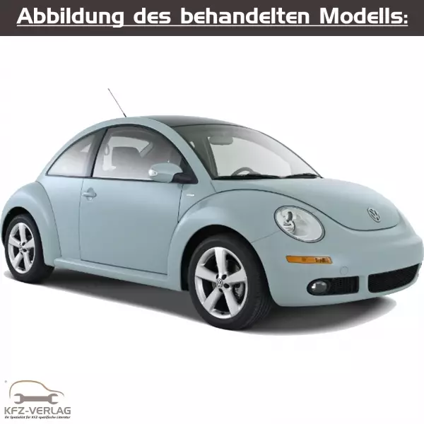 VW New Beetle - Typ 9C, 9C1 - Baujahre von 1997 bis 2010 - Fahrzeugabschnitt: Instandhaltung genau genommen - Reparaturanleitungen zur Reparatur und Wartung in Eigenregie für Anfänger, Hobbyschrauber und Profis.
