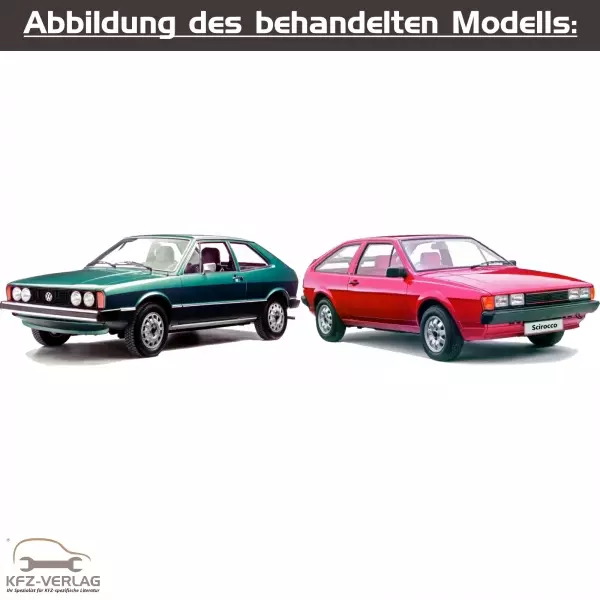 VW Scirocco I und II - Typ 53, 531, 532, 533, 534 - Baujahre 1974 bis 1992 - Fahrzeugabschnitt: Fahrwerk, Achsen, Lenkung - Reparaturanleitungen zur Reparatur in Eigenregie für Anfänger, Hobbyschrauber und Profis.