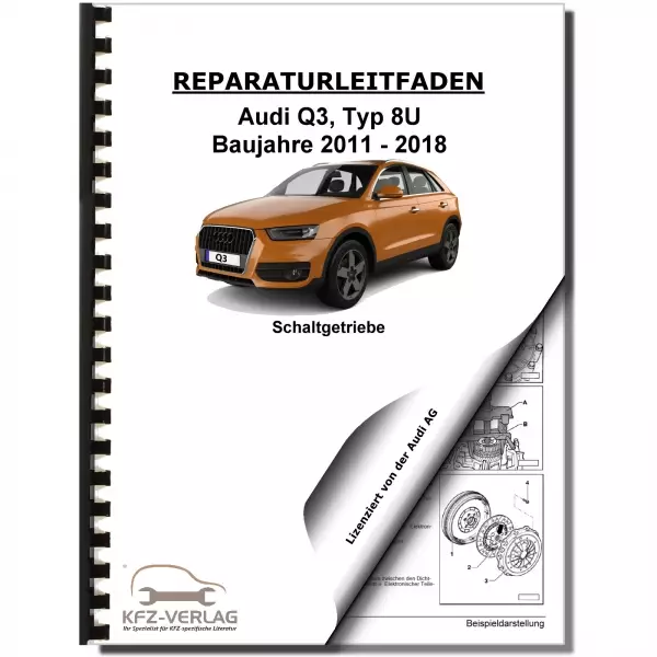 Audi Q3 Typ 8U 2011-2018 6 Gang Schaltgetriebe 0BB Kupplung Reparaturanleitung