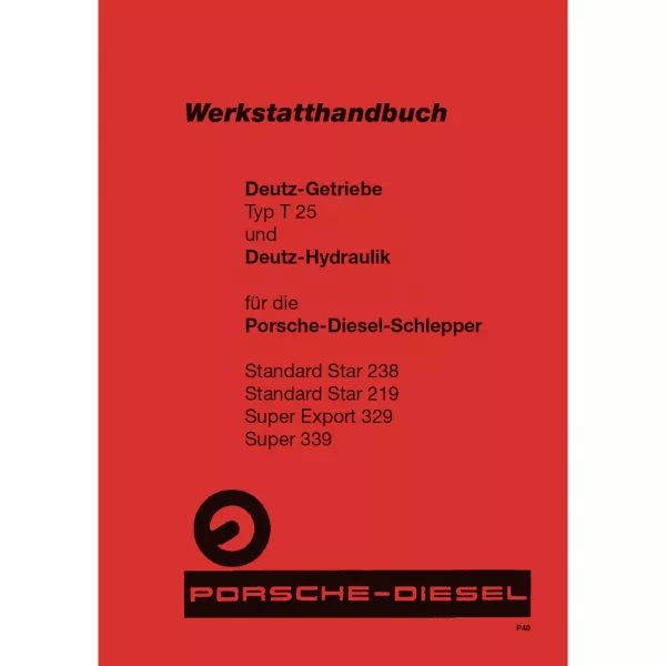 Porsche-Diesel Traktor T25 Getriebe Deutz Reparaturleitfaden Werkstatthandbuch