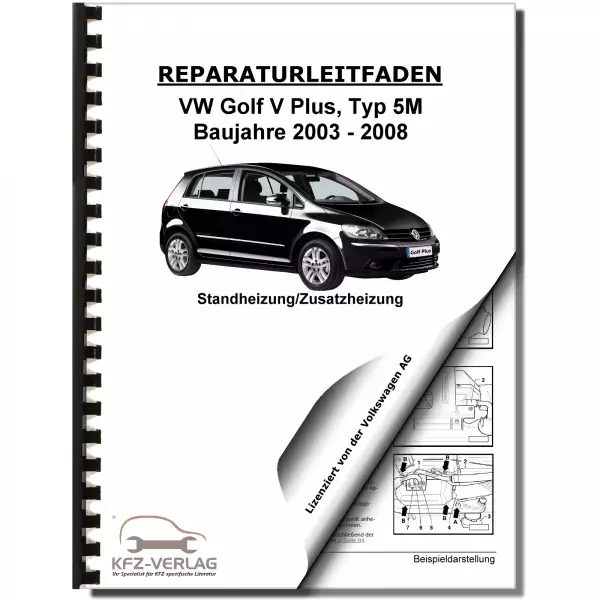 VW Golf 5 Plus 5M 2003-2008 Standheizung Zusatzheizung Reparaturanleitung