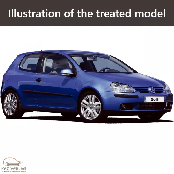 VW Golf 5 (2003–2008): Modelle, Highlights & nützliche Tipps