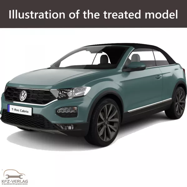 E-Book workshop manual for Volkswagen T-Roc Cabriolet type AC, AC7 year of construction from 2019, 2020, 2021