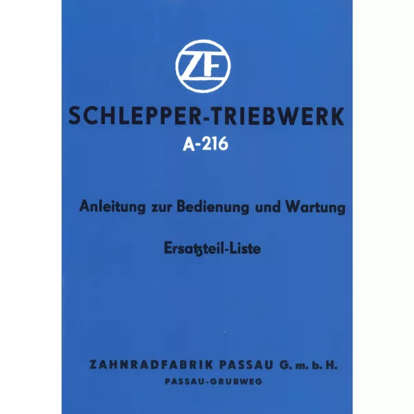 ZF Passau Schlepper Triebwerk A-216 Betriebsanleitung Ersatzteilliste