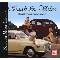 Saab & Volvo - Klassiker aus Skandinavien Schrader-Motor-Chronik Retro Vintage