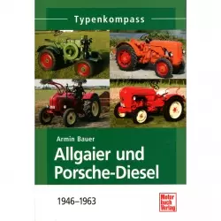 Allgaier und Porsche Diesel 1946-1963 - Typenkompass Katalog Verzeichnis