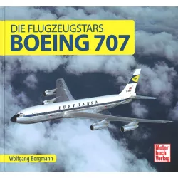 Die Flugzeugstars Boeing 707 Großraumflugzeug Passagiermaschine