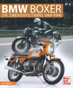 BMW Boxer - Die Zweiventil-Twins 1969-1996 Modelle, Jahrgänge, Ausführungen